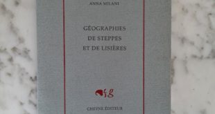 Anna Milani, Géographies de steppes et de lisières, Cheyne éditeur, 2022.