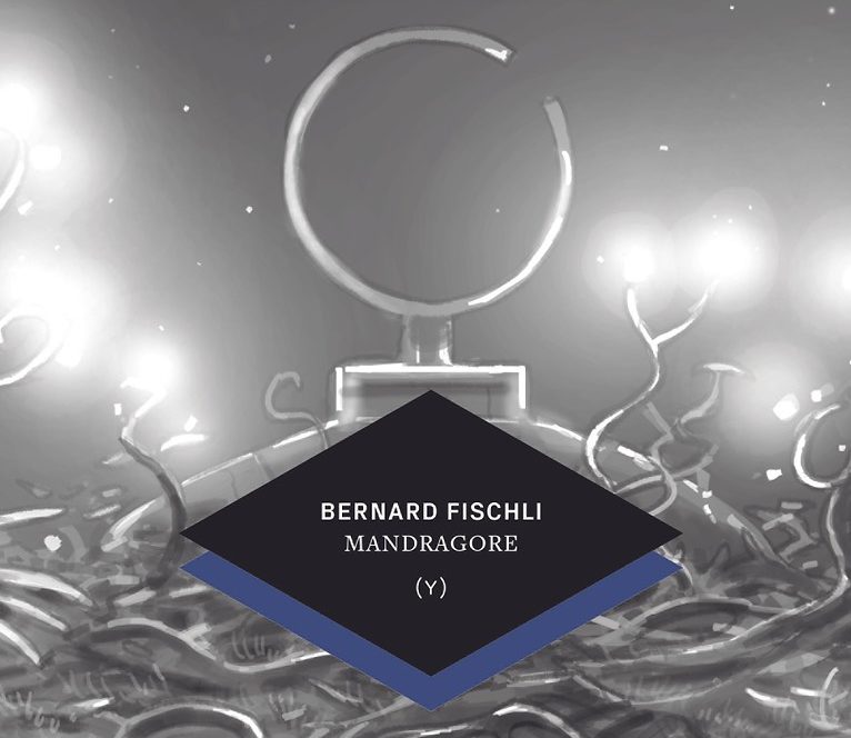 Mandragore De Bernard Fischli, éditions Hélice Hélas.