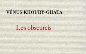 Vénus Khoury-Ghata, Les obscurcis